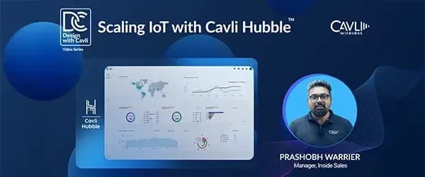 Scaling IoT with Cavli Hubble 