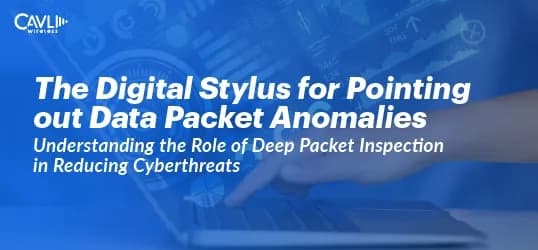 Role of Deep Packet Inspection in Reducing Cyberthreats