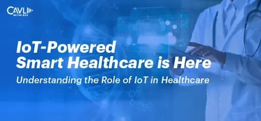 Understanding the Role of IoT in Healthcare