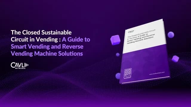 Understanding Smart Vending and Reverse Vending Solutions