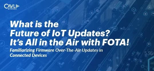 Fota- Why update firmware over the air