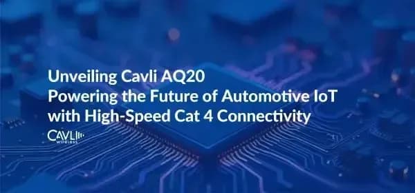 Cavli AQ20  Automotive IoT module