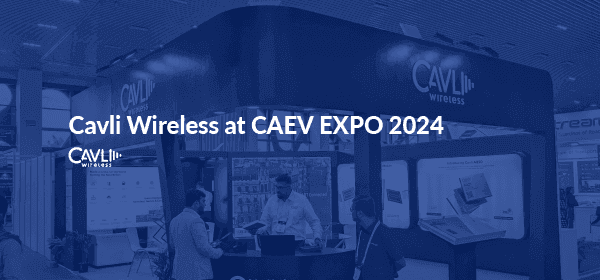 Cavli Wireless at CAEV Expo 24