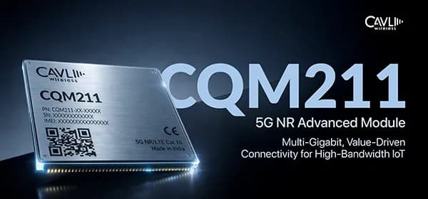 Introducing CQM211 | Multi-Gigabit 5G NR for High-Bandwidth IoT Deployments