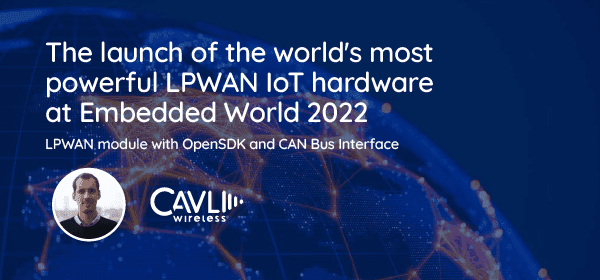 Cavli C42GM LPWAN Module | Launch of the World's Most Robust Cellular LPWAN module at EW22 Germany