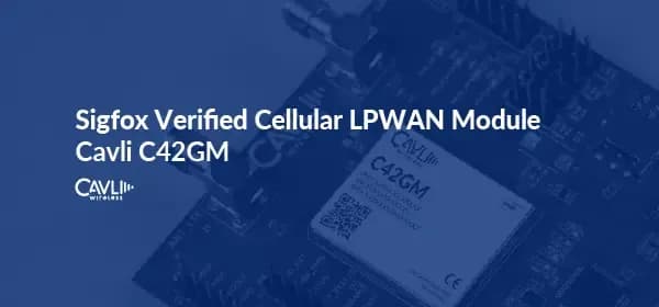 Cavli C42GM Sigfox Verified Cellular LPWAN Module