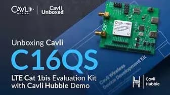 Inside the Cavli C16QS LTE Cat 1bis EVK with Cavli Hubble Demo