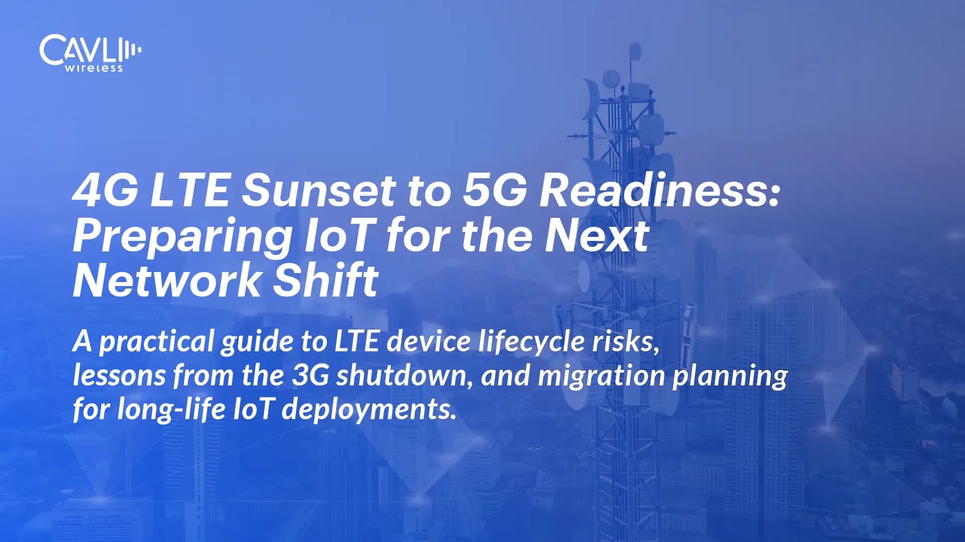 cavli wireless graphic about 4g lte sunset to 5g readiness, showing a telecom tower and city background with guidance for iot migration planning