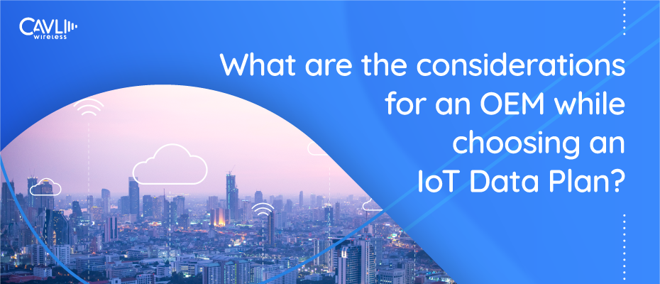 What are the considerations while choosing an IoT data plan